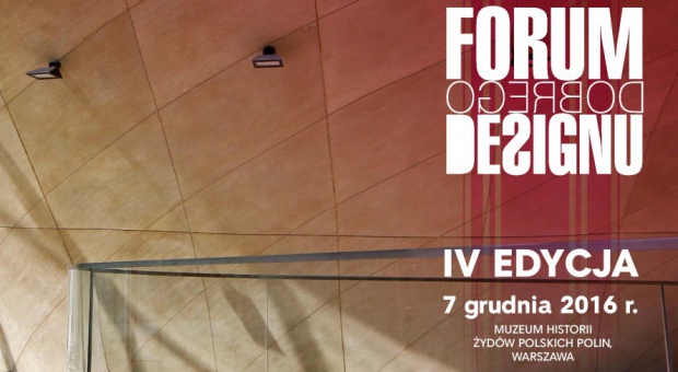 7 grudnia odbędzie się kolejna edycja Forum Dobrego Designu. Zarejestruj się już dziś!