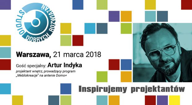 Artur Indyka będzie inspirował projektantów w Warszawie!