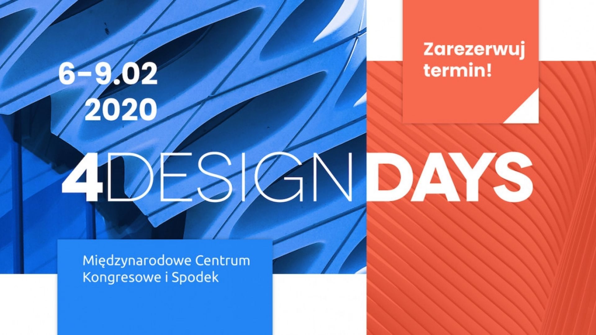 4 Design Days 6-9.02 2020 Międzynarodowe Centrum Kongresowe i Spodek