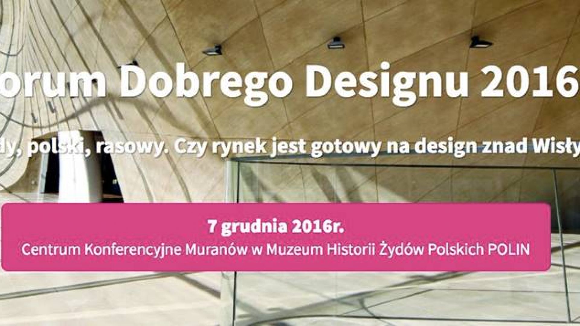 Zapraszamy na Forum Dobrego Designu 2016
