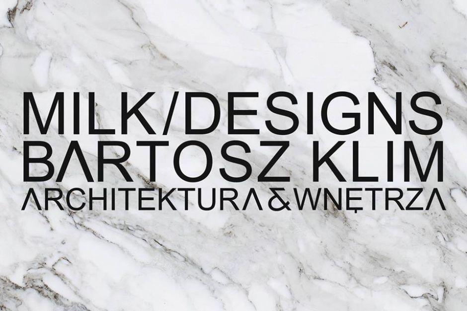 MILK DESIGNS Bartosz Klim