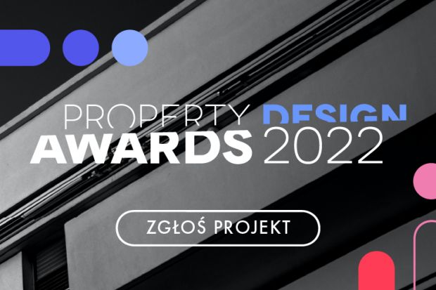 Zgłoś najlepsze projekty wnętrz komercyjnych w Polsce! Rusza konkurs Property Design Awards 2022