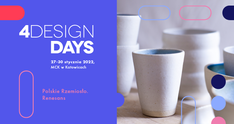 4 Design Days 2022 odbędzie się w dniach 27-30 stycznia 2022 roku w Katowicach